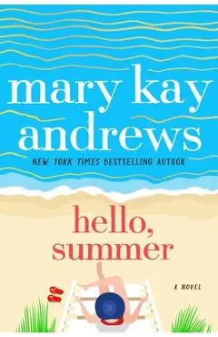 Hello, Summer - Mary Kay Andrews
