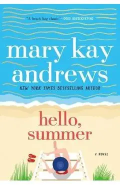 Hello, Summer - Mary Kay Andrews