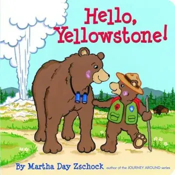 Hello, Yellowstone!, Hardcover/Martha Zschock