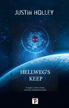 Hellweg's Keep. New ed, Paperback/Justin Holley