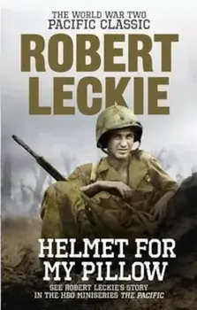 Helmet for my Pillow, Paperback/Robert Leckie