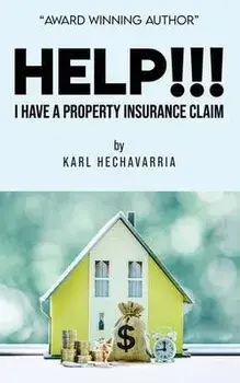 HELP!!! I Have A Property Insurance Claim, Paperback/Karl Hechavarria