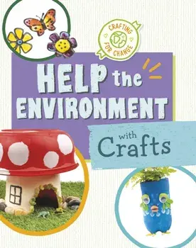 Help the Environment with Crafts, Paperback/Ruthie Van Oosbree