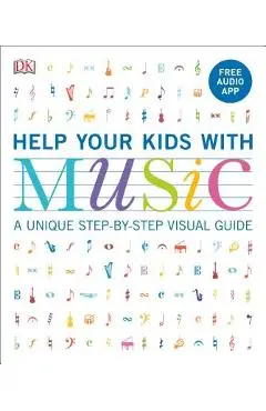 Help Your Kids with Music: A Unique Step-By-Step Visual Guide - Carol Vorderman