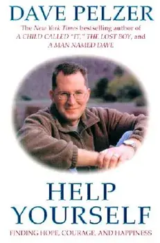 Help Yourself: Finding Hope, Courage, and Happiness, Paperback/Dave Pelzer