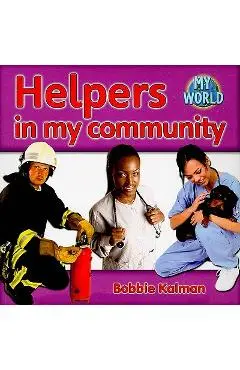 Helpers in My Community - Bobbie Kalman