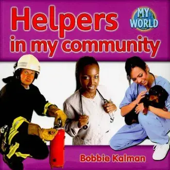Helpers in My Community, Paperback/Bobbie Kalman