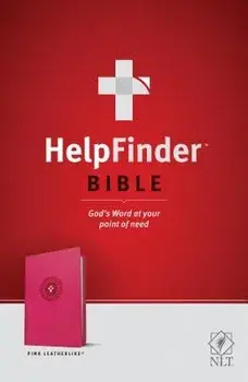 Helpfinder Bible NLT: God's Word at Your Point of Need/Ronald A. Beers