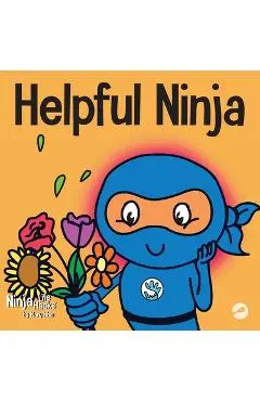 Helpful Ninja: A Children's Book About Self Care and Self Love - Mary Nhin