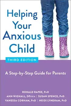 Helping Your Anxious Child. A Step-by-Step Guide for Parents, Paperback/Vanessa Cobham