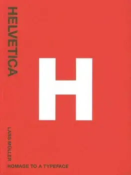 Helvetica: Homage to a Typeface, Paperback/Lars Muller