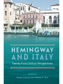 Hemingway and Italy. Twenty-First-Century Perspectives, Paperback/***