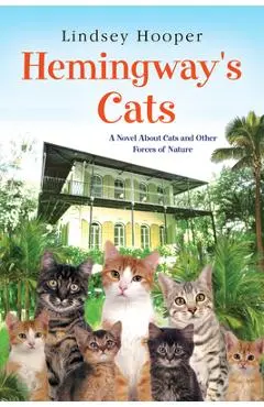 Hemingway's Cats - Lindsey Hooper