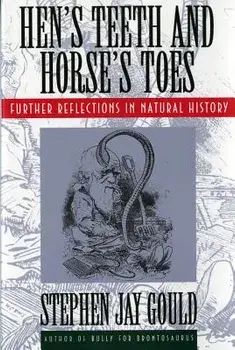 Hen's Teeth and Horse's Toes: Further Reflections in Natural History, Paperback/Stephen Jay Gould