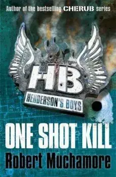 Henderson's Boys: One Shot Kill, Paperback/Robert Muchamore