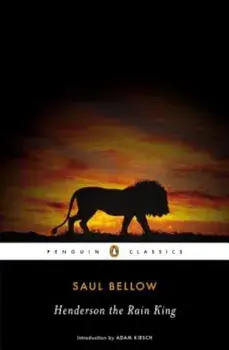 Henderson the Rain King, Paperback/Saul Bellow