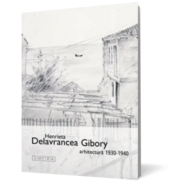 Henrieta Delavrancea Gibory: Arhitectura 1930–1940