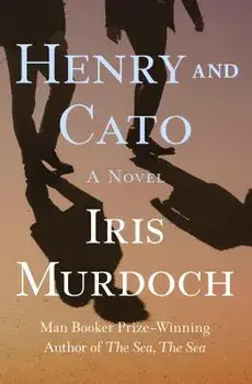 Henry and Cato, Paperback/Iris Murdoch