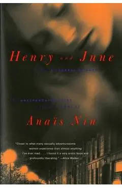 Henry and June: From a Journal of Love: The Unexpurgated Diary (1931-1932) of Anais Nin - Ana�s Nin