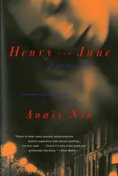 Henry and June: From a Journal of Love: The Unexpurgated Diary (1931-1932) of Anais Nin, Paperback/Anais Nin