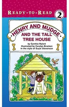 Henry and Mudge and the Tall Tree House, 21: Ready-To-Read Level 2 - Cynthia Rylant