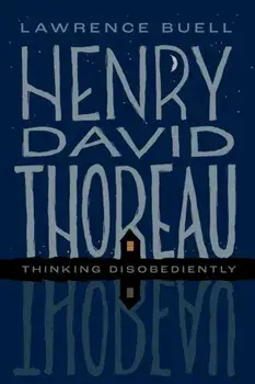 Henry David Thoreau. Thinking Disobediently, Hardback/***