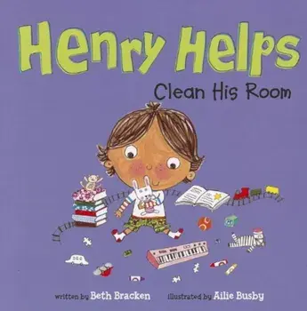 Henry Helps Clean His Room, Paperback/Beth Bracken