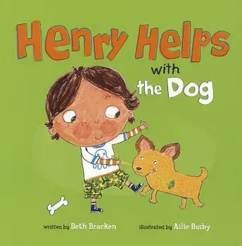 Henry Helps with the Dog, Paperback/Beth Bracken