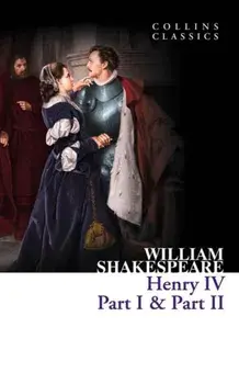Henry IV, Part I & Part II, Paperback/William Shakespeare