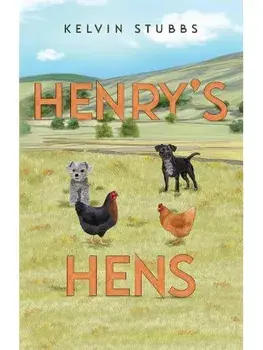 Henry's Hens, Paperback/Kelvin Stubbs