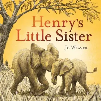 Henry's Little Sister, Paperback/Jo Weaver