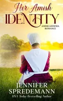 Her Amish Identity: Amish Amnesia Romance, Paperback/J. E. B. Spredemann