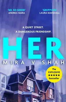 Her. An unputdownable psychological thriller with an ending you will never see coming, Paperback/Mira V Shah