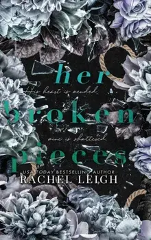 Her Broken Pieces, Hardback/Rachel Leigh