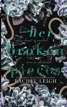 Her Broken Pieces, Paperback/Rachel Leigh