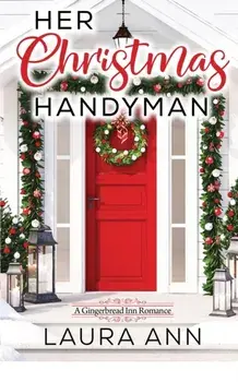 Her Christmas Handyman, Paperback/Laura Ann