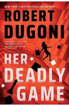 Her Deadly Game - Robert Dugoni