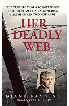 Her Deadly Web - Diane Fanning