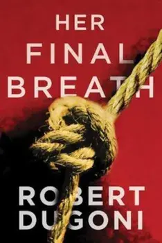 Her Final Breath, Paperback/Robert Dugoni