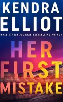 Her First Mistake, Paperback/Kendra Elliot