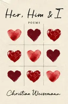 Her, Him & I. Poems, Paperback/Christian Weissmann
