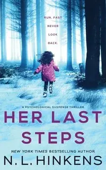 Her Last Steps: A psychological suspense thriller, Paperback/N. L. Hinkens