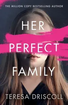 Her Perfect Family, Paperback/Teresa Driscoll