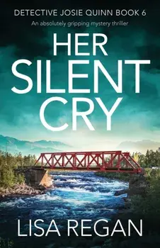 Her Silent Cry: An absolutely gripping mystery thriller, Paperback/Lisa Regan