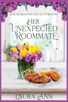 Her Unexpected Roommate, Paperback/Laura Ann