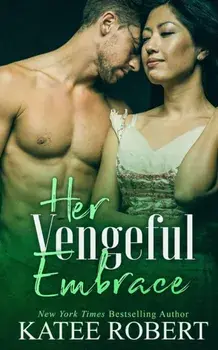 Her Vengeful Embrace, Paperback/Katee Robert