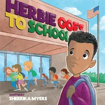 Herbie Goes to School, Paperback/Sherrika Myers