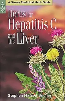 Herbs for Hepatitis C and the Liver, Paperback/Stephen Harrod Buhner