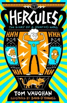 Hercules: the Diary of a (Sort of) Hero, Paperback/Tom Vaughan