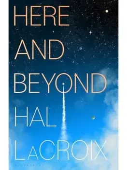 Here and Beyond, Paperback/Hal LaCroix